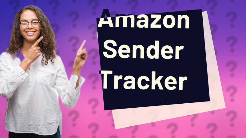 Amazon Sender Tracker