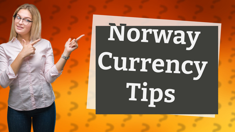 Norway Currency Tips
