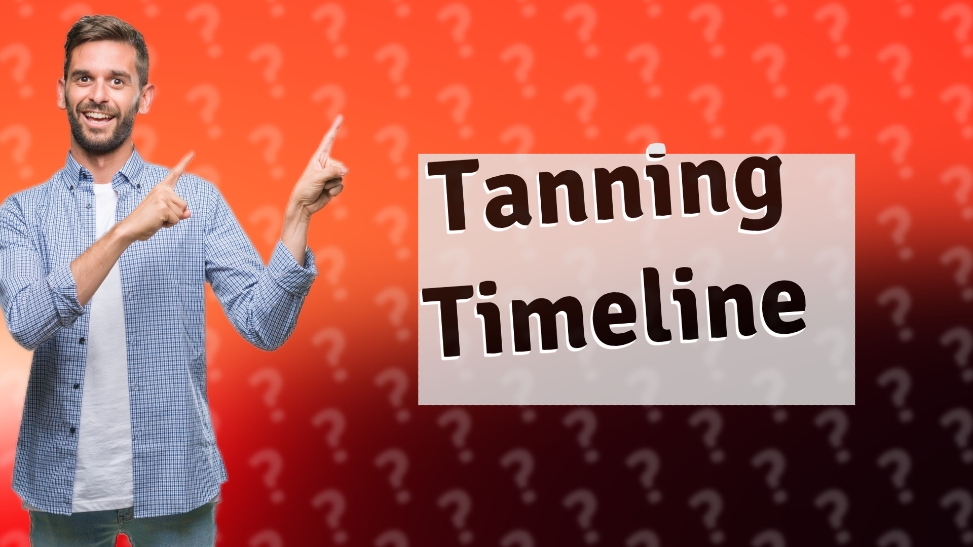 Tanning Timeline
