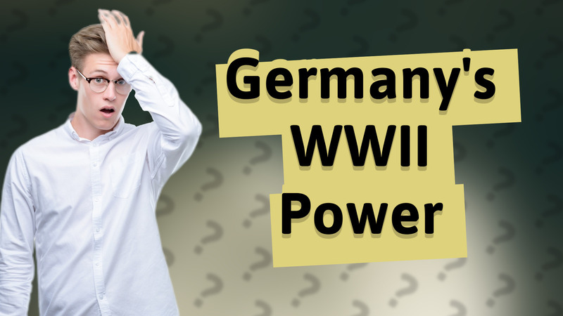 Germany's WWII Power