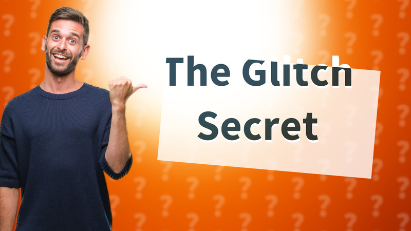 The Glitch Secret