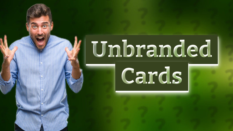 Unbranded Cards