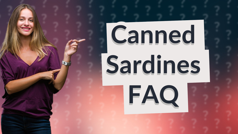 Canned Sardines FAQ