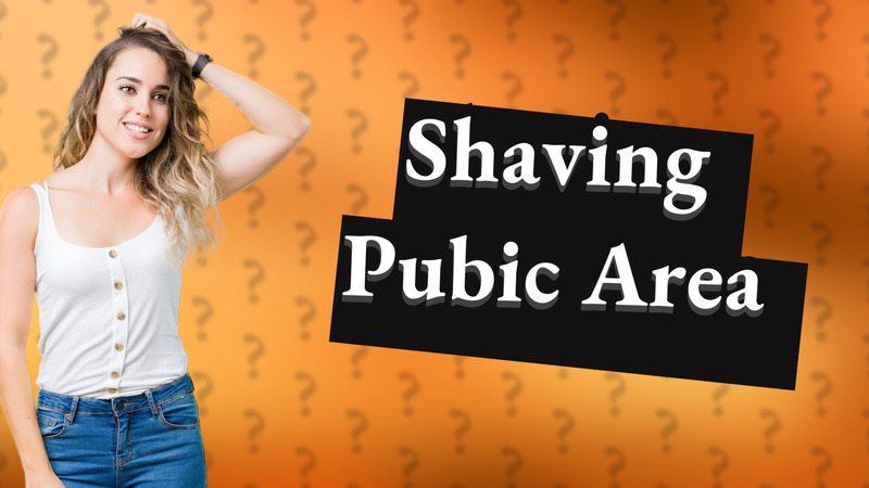 Shaving Pubic Area