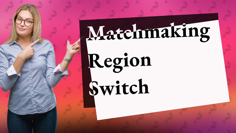 Matchmaking Region Switch