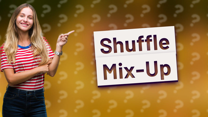 Shuffle Mix-Up