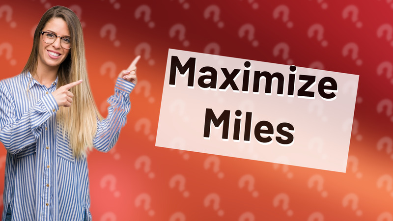Maximize Miles