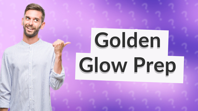 Golden Glow Prep
