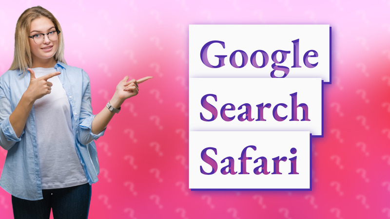 Google Search Safari