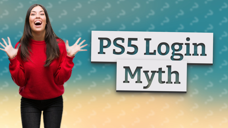 PS5 Login Myth