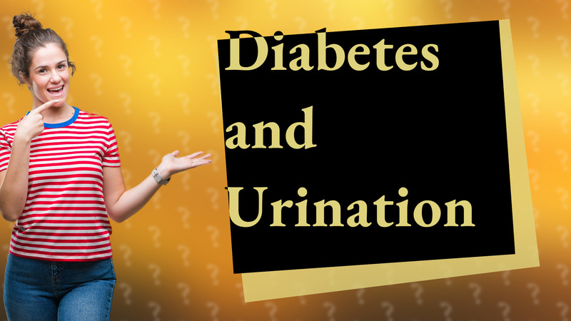 Diabetes and Urination