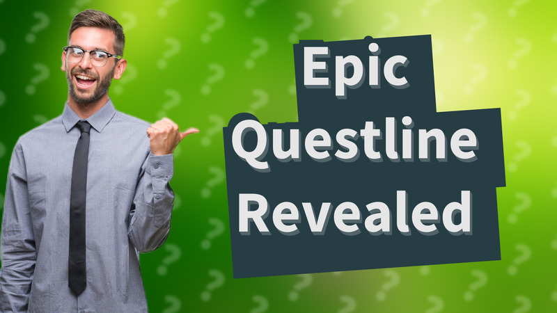Epic Questline Revealed
