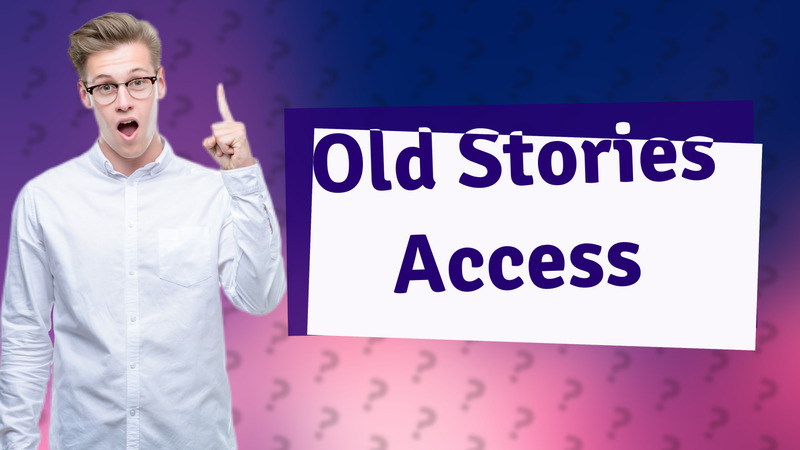 Old Stories Access