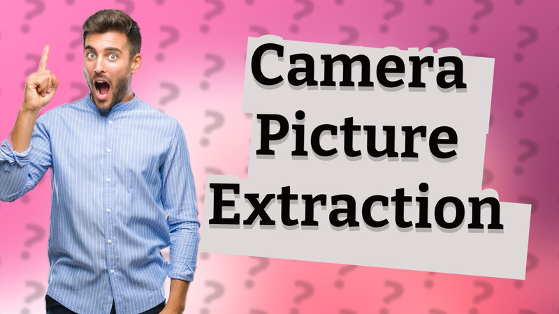 Camera Picture Extraction