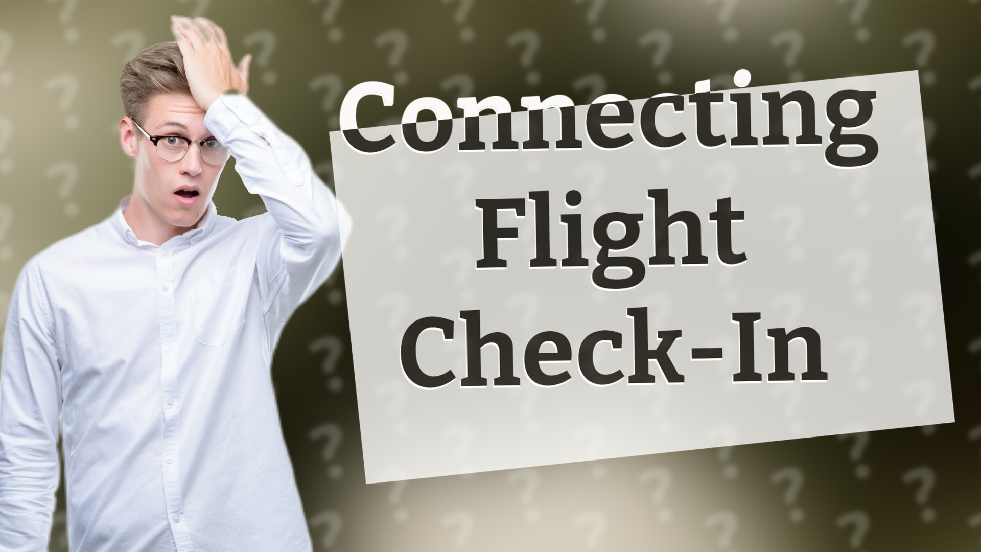 Connecting Flight Check-In