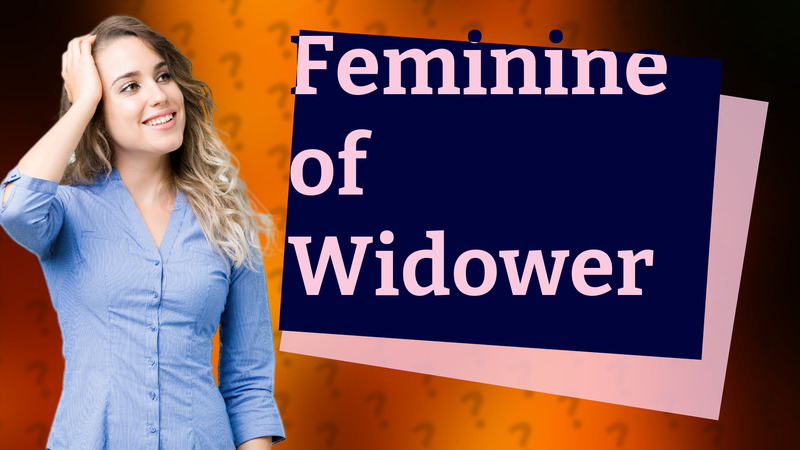 Feminine of Widower