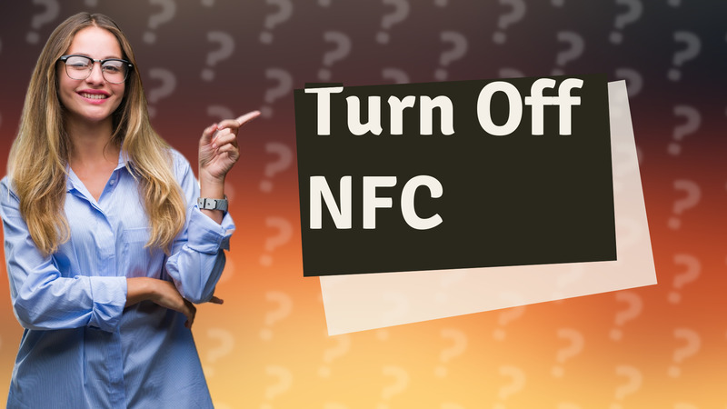 Turn Off NFC