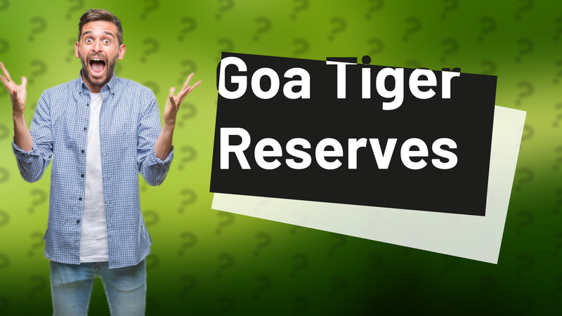 Goa Tiger Reserves
