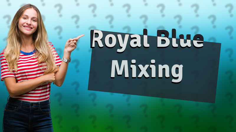 Royal Blue Mixing