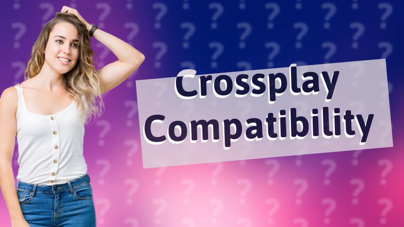 Crossplay Compatibility