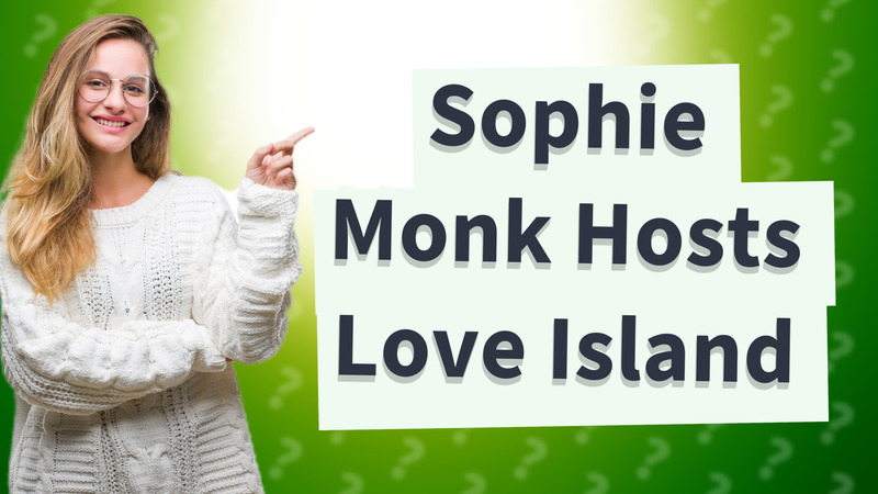 Sophie Monk Hosts Love Island