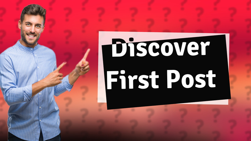 Discover First Post
