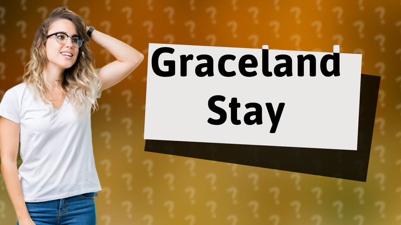 Graceland Stay