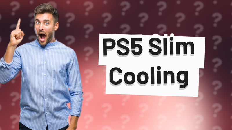 PS5 Slim Cooling