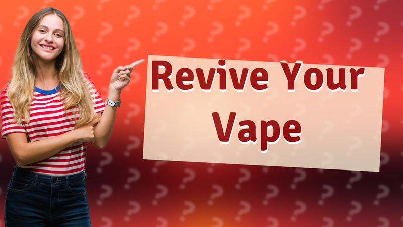 Revive Your Vape