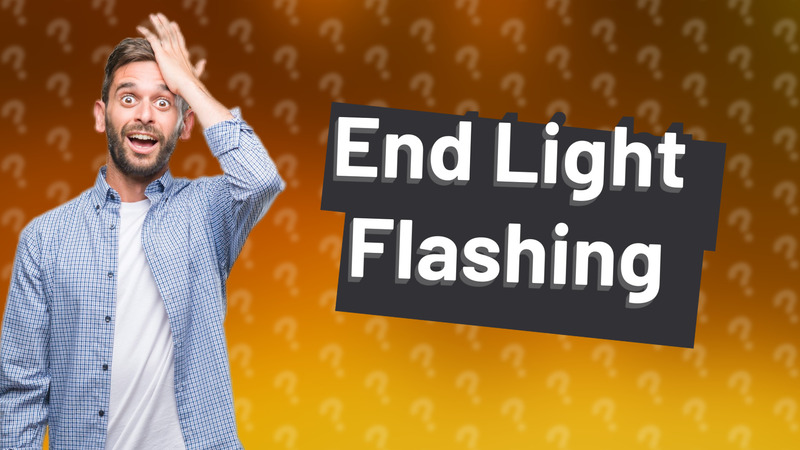 End Light Flashing