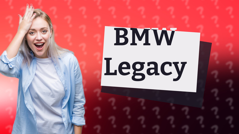 BMW Legacy