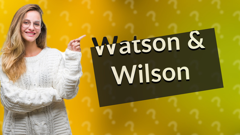 Watson & Wilson