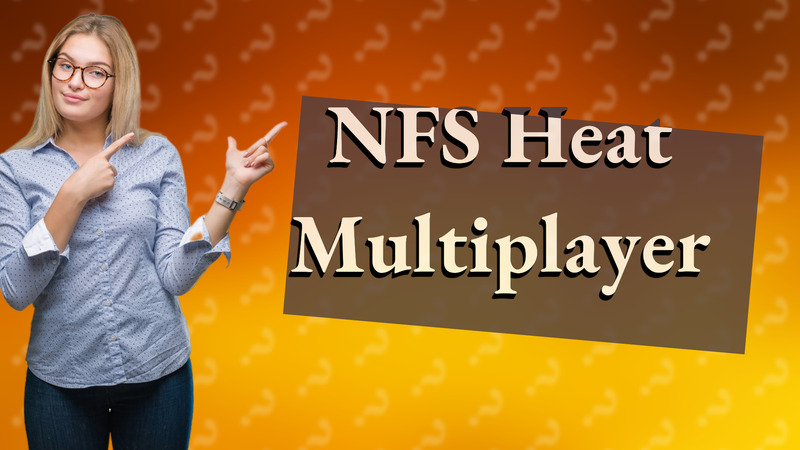 NFS Heat Multiplayer