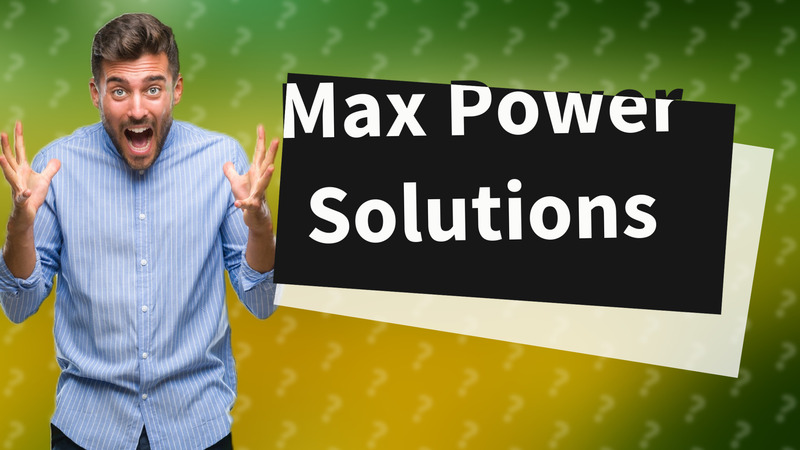 Max Power Solutions