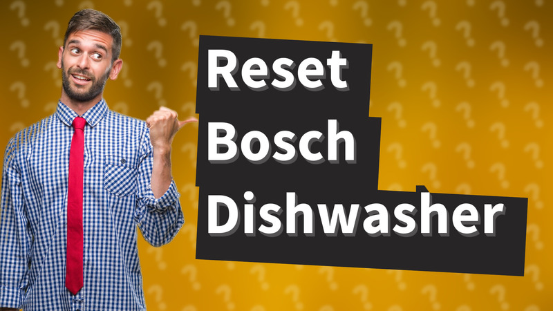 Reset Bosch Dishwasher