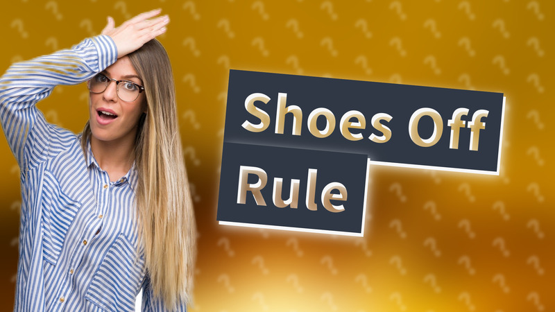 Shoes Off Rule