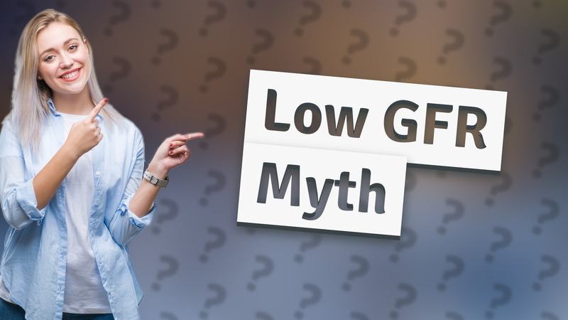 Low GFR Myth
