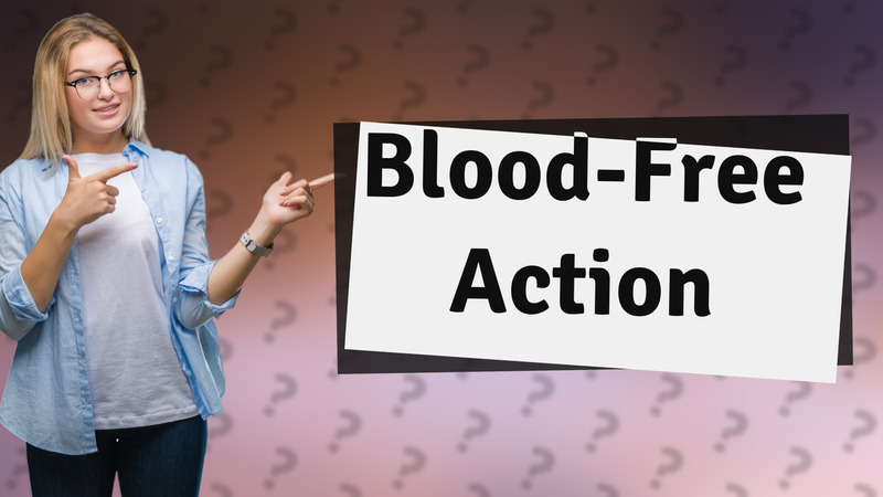 Blood-Free Action