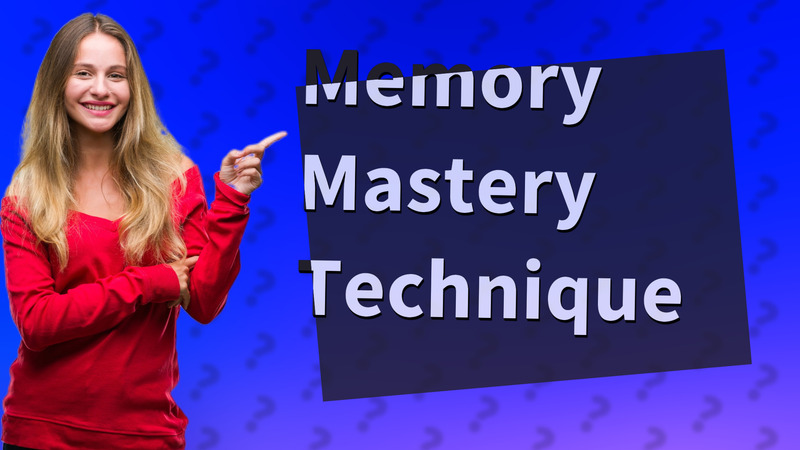 Memory Mastery Technique