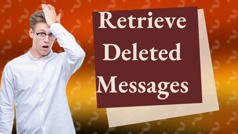 Retrieve Deleted Messages