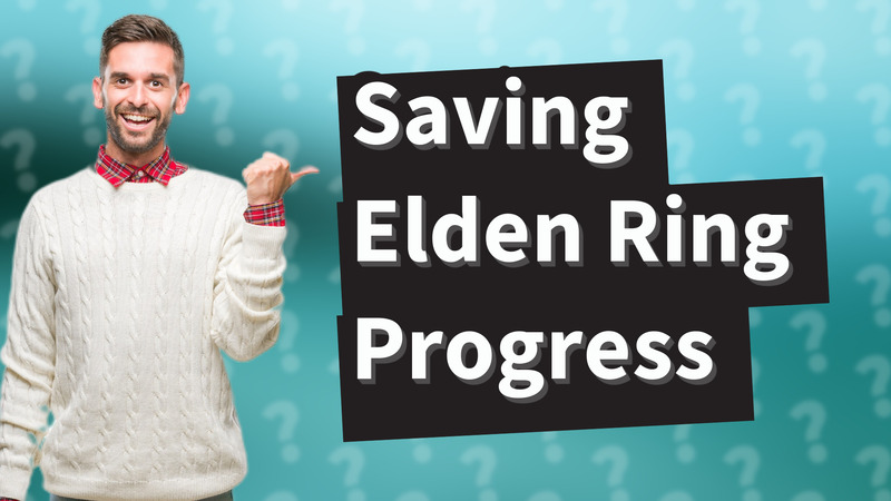 Saving Elden Ring Progress