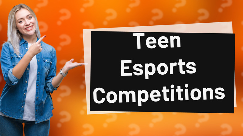 Teen Esports Competitions