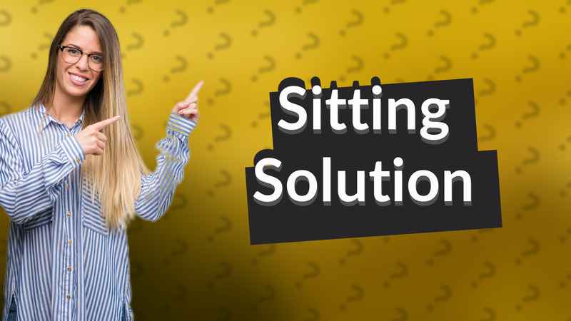 Sitting Solution