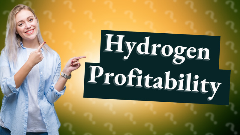Hydrogen Profitability