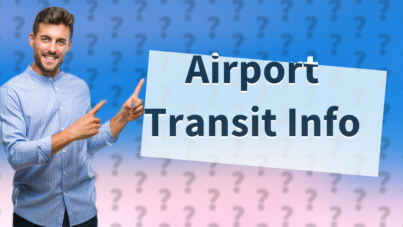 Airport Transit Info