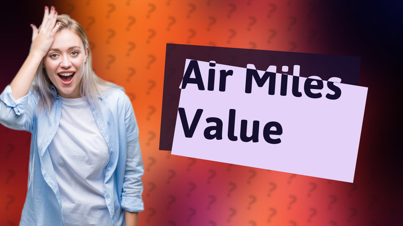 Air Miles Value
