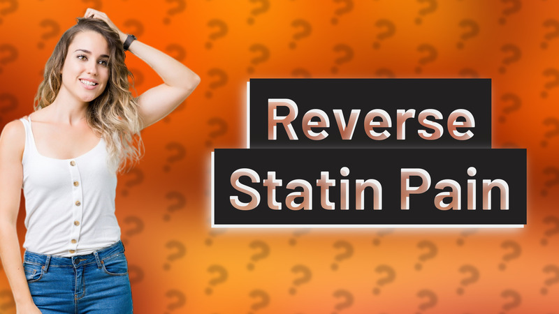 Reverse Statin Pain