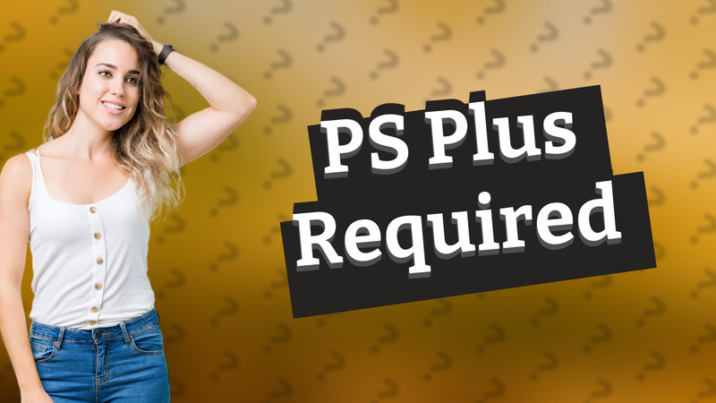 PS Plus Required