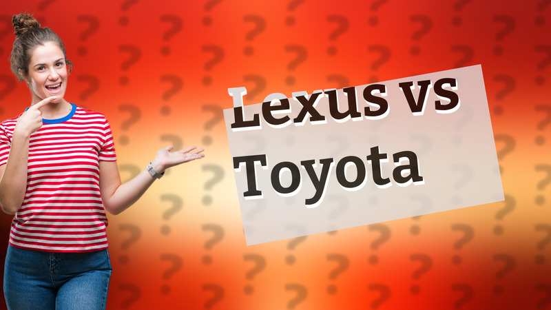 Lexus vs Toyota