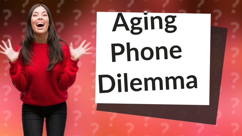 Aging Phone Dilemma